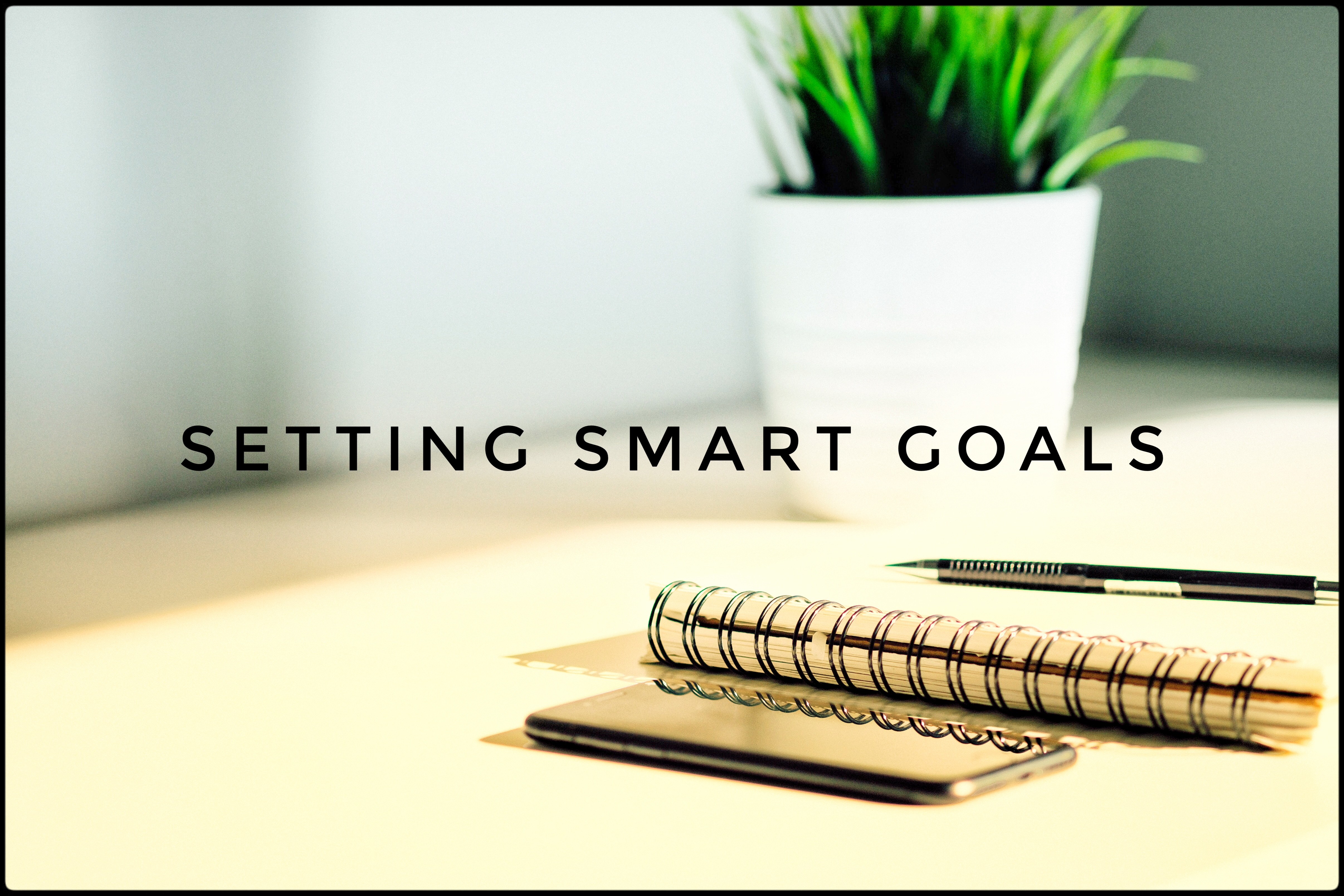 How to Set SMART goals in 2018